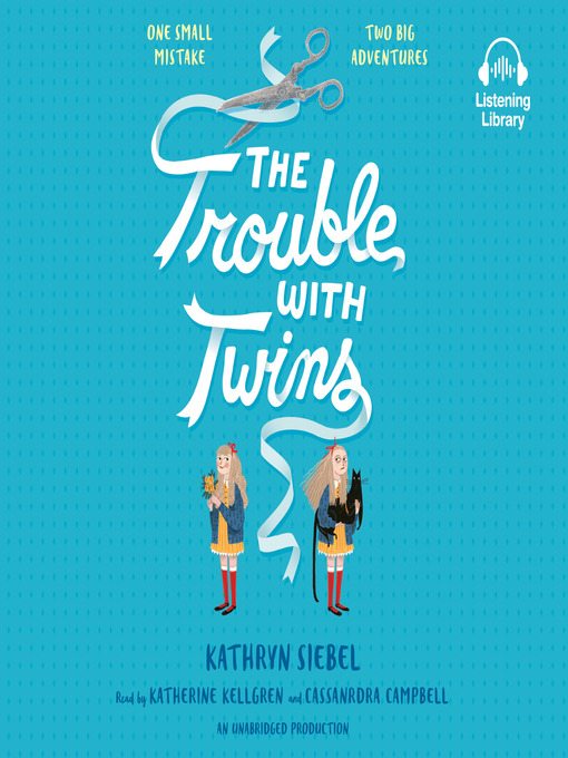 Title details for The Trouble with Twins by Kathryn Siebel - Available